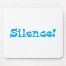 Silence! Mousepads