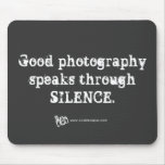 Silent Photography Quote Mousemat