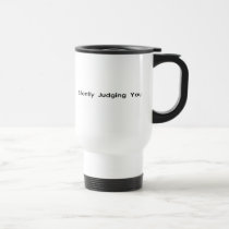 Silently Judging You mugs