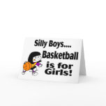 Silly Boys, Basketball Is For Girls Card
