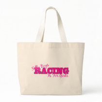 Silly Boys Racing Is For Girls Bags