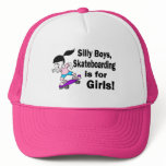 Silly Boys, Skateboarding Is For Girls hats
