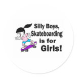Silly Boys, Skateboarding Is For Girls stickers