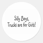 Silly Boys Trucks Are For Girls Round Sticker