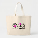 Silly Boys Volleyball Is For Girls Bag