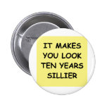 SILLY PINBACK BUTTON