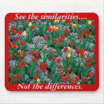Similarities, not differrences  by TDGallery mousepads