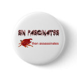 Sin fascinates, then assassinates pins