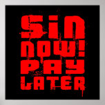 Sin Now Pay Later posters