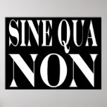 Sine Qua Non Famous Latin Quote: Words to live By Print
