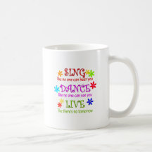 Sing Dance Live Coffee Mug