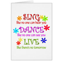 Sing Dance Live Greeting Cards