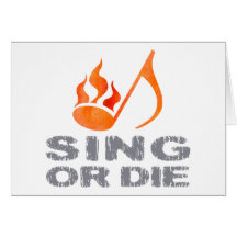 Sing or Die Card