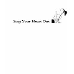 Sing Your Heart Out t-shirts