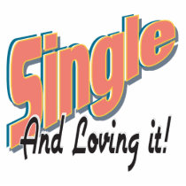 single and loving it acrylic cut outs