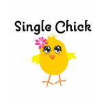 Single Chick t-shirts