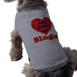 Single Dad Dog apparel Pet Tee Shirt