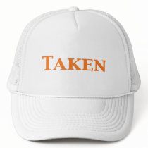 Single Dating or Taken Gifts Trucker Hats