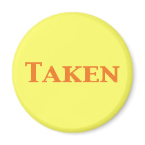 Single Dating or Taken Gifts Magnet