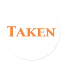 Single Dating or Taken Gifts Round Stickers
