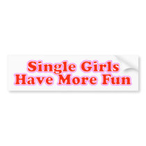 Single Girls Have More Fun