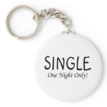 Single One Night Only Key Chain