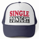 Single tonight hats