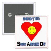 Singles Awareness Day Pinback Button