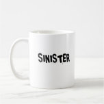 SINISTER COFFEE MUGS