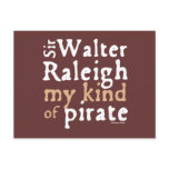 Sir Walter Raleigh: My Kind of Pirate postcards