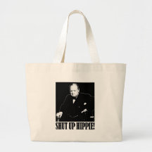 Sir Winston Churchill says Shut Up Hippie! Canvas Bags