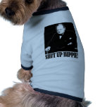 Sir Winston Churchill says Shut Up Hippie! pet clothing