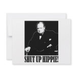 Sir Winston Churchill says Shut Up Hippie! invitations