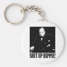 Sir Winston Churchill says Shut Up Hippie! Keychains