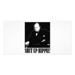 Sir Winston Churchill says Shut Up Hippie! photo cards