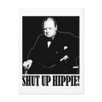 Sir Winston Churchill says Shut Up Hippie!