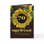 SISTER - 70th Birthday with Cheerful Sunflower cards