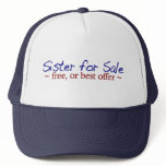 Sister for Sale Trucker Hat