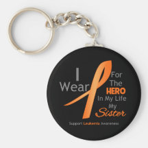 Sister - Hero in My Life - Leukaemia Key Chains