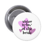 Sister In-Law of the Bride Pinback Buttons