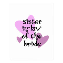 Sister In-Law of the Bride Post Card