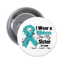 Sister-in-Law  - Ovarian Cancer Ribbon Pinback Button