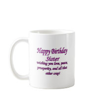 Sister Love, Peace, & Crap Coffee Mugs