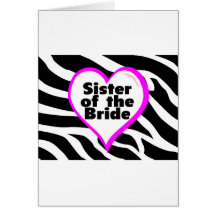 Sister of the Bride (Heart Zebra Print) Cards