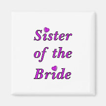 Sister of the Bride Simply Love Fridge Magnets