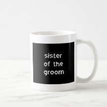 Sister of the Groom Coffee Mug