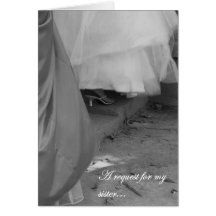 Sister, will you please be my Bridesmaid? Cards