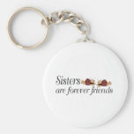 Sisters are forever friends key chain