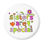 Sisters are Special Refrigerator Magnet