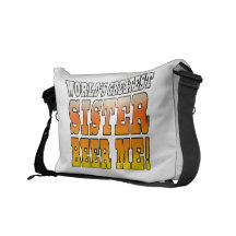 Sisters Birthdays Worlds Greatest Sister Beer Me Courier Bags